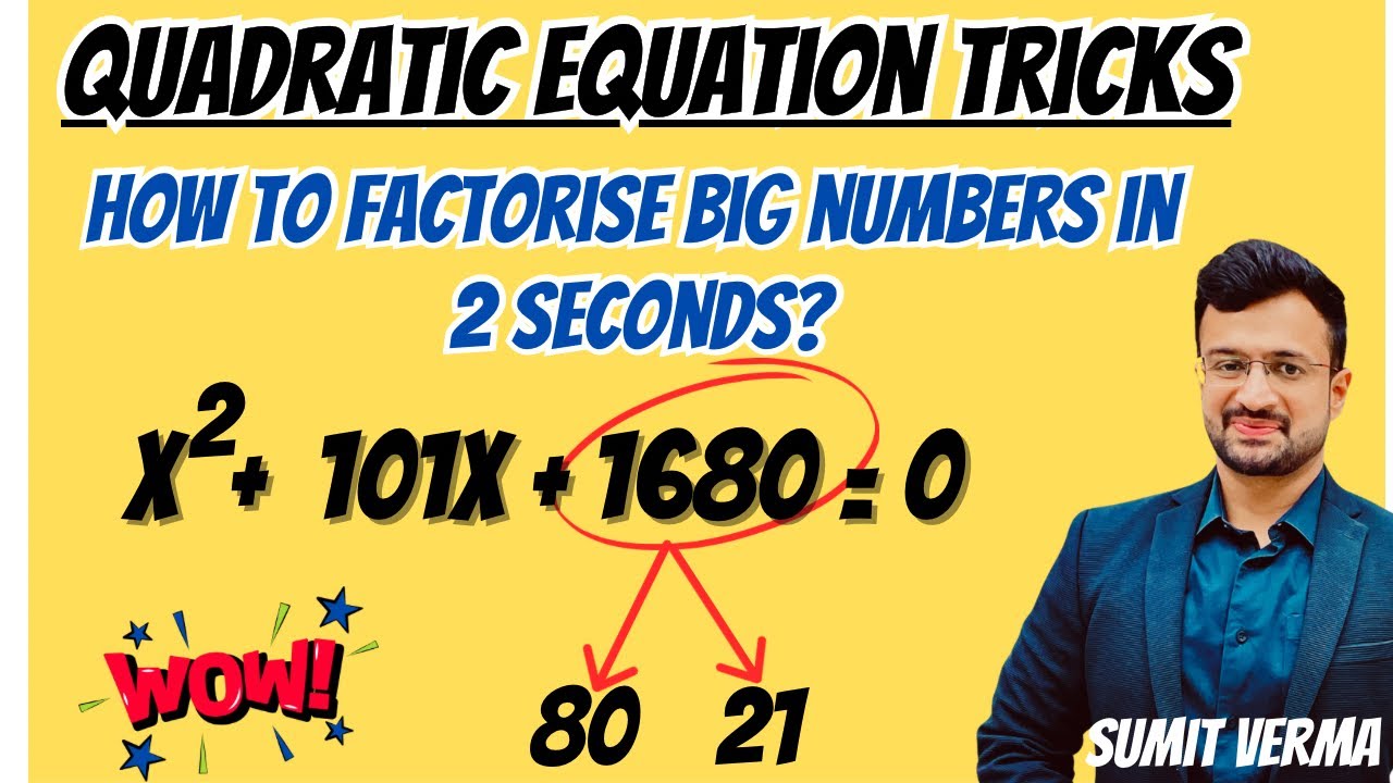 😱 Quadratic Equations Tricks | How to factorise big Coefficients in 2 Seconds | Maths By Sumit Sir