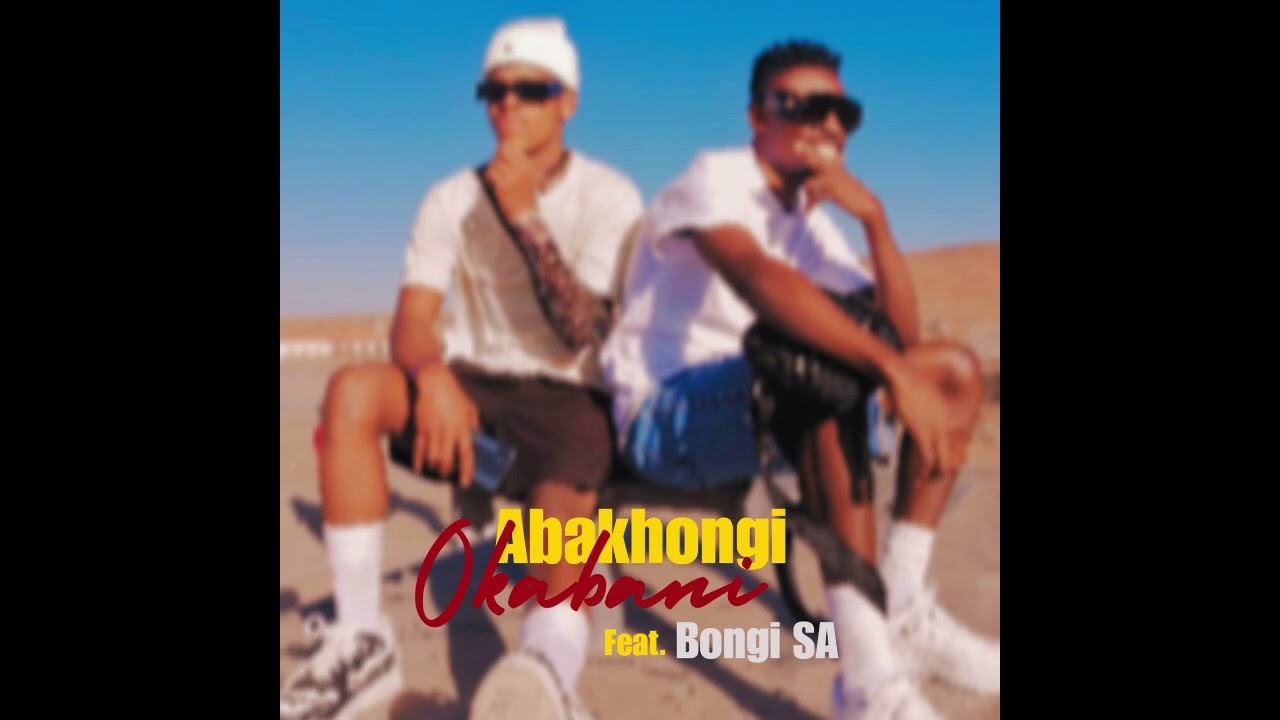 Okabani feat. Bongi SA [Prod. by @SXDBOIIMUSIC ] #abakhongi #afropop #trendingsong