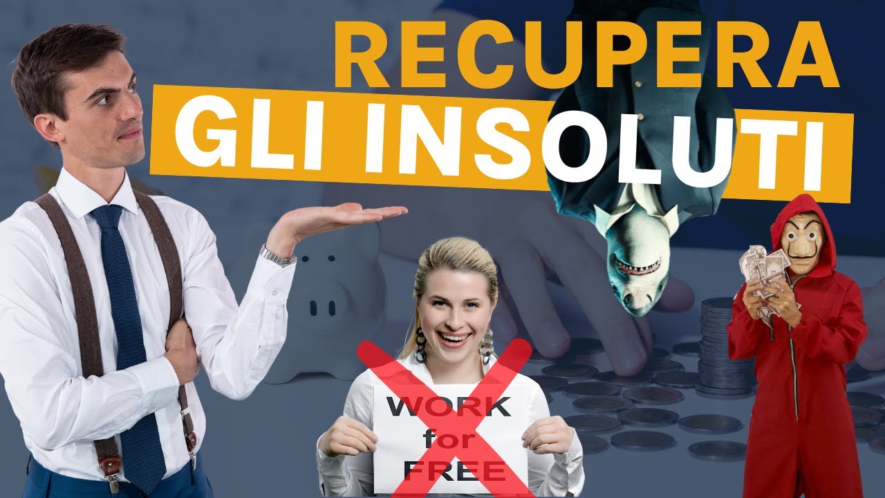 Clienti che non pagano? Ecco come recuperare gli insoluti