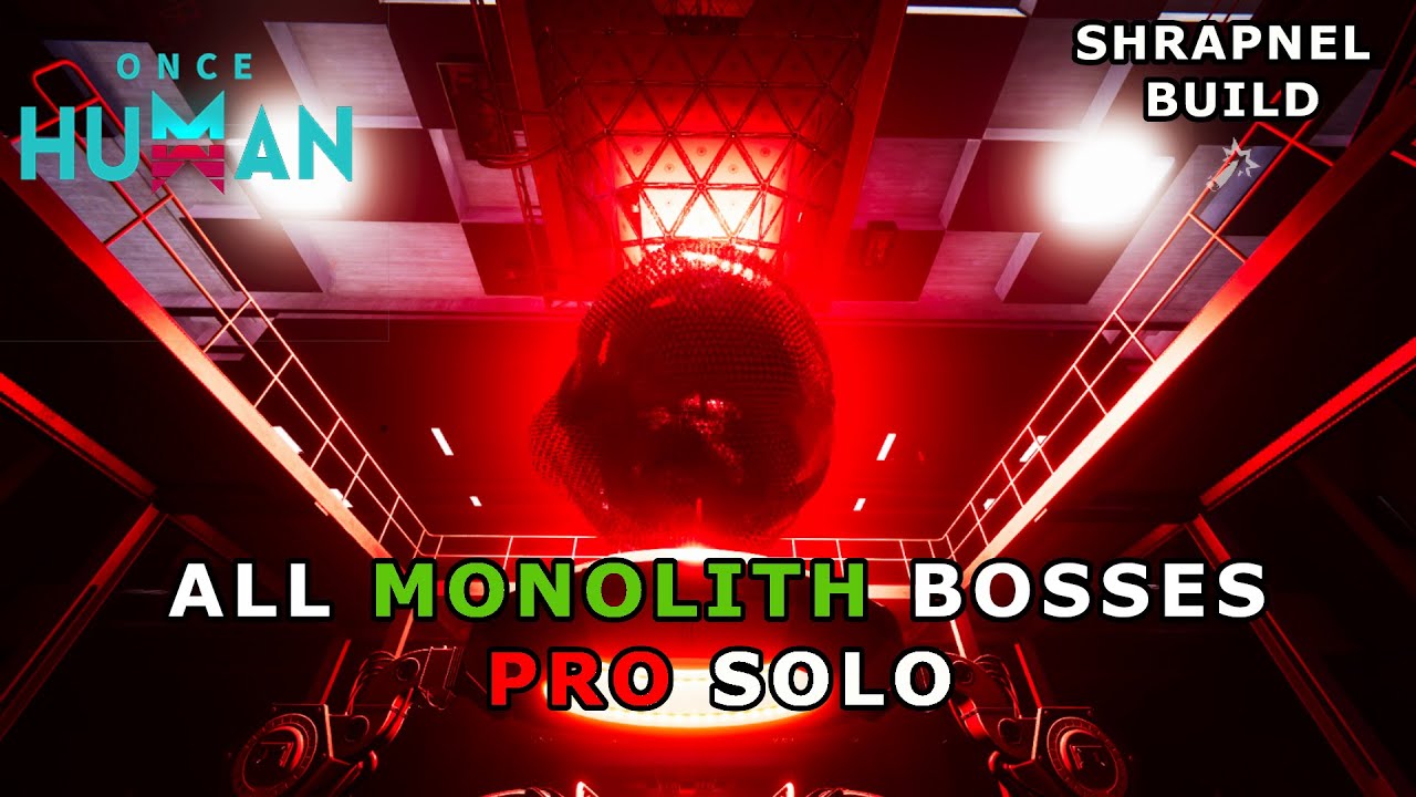 ONCE HUMAN MONOLITH BOSSES (GREAT ONES) PRO SOLO - SHRAPNEL BUILD