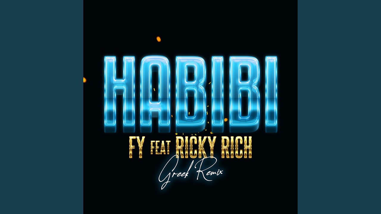 Habibi (feat. Ricky Rich) (Greek Remix)