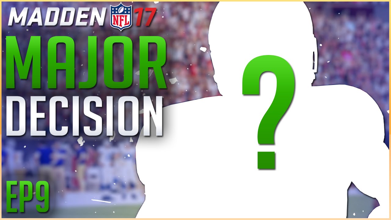 MADDEN 17 CAREER MODE GAMEPLAY: MAJOR FREE AGENCY DECISION!