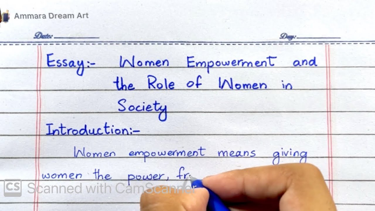 Women Empowerment and the role of women in society essay with headings in English by Ammara dream ar