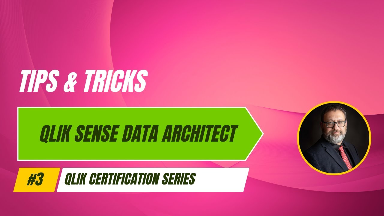 Qlik Certifications: Qlik Sense Data Architect