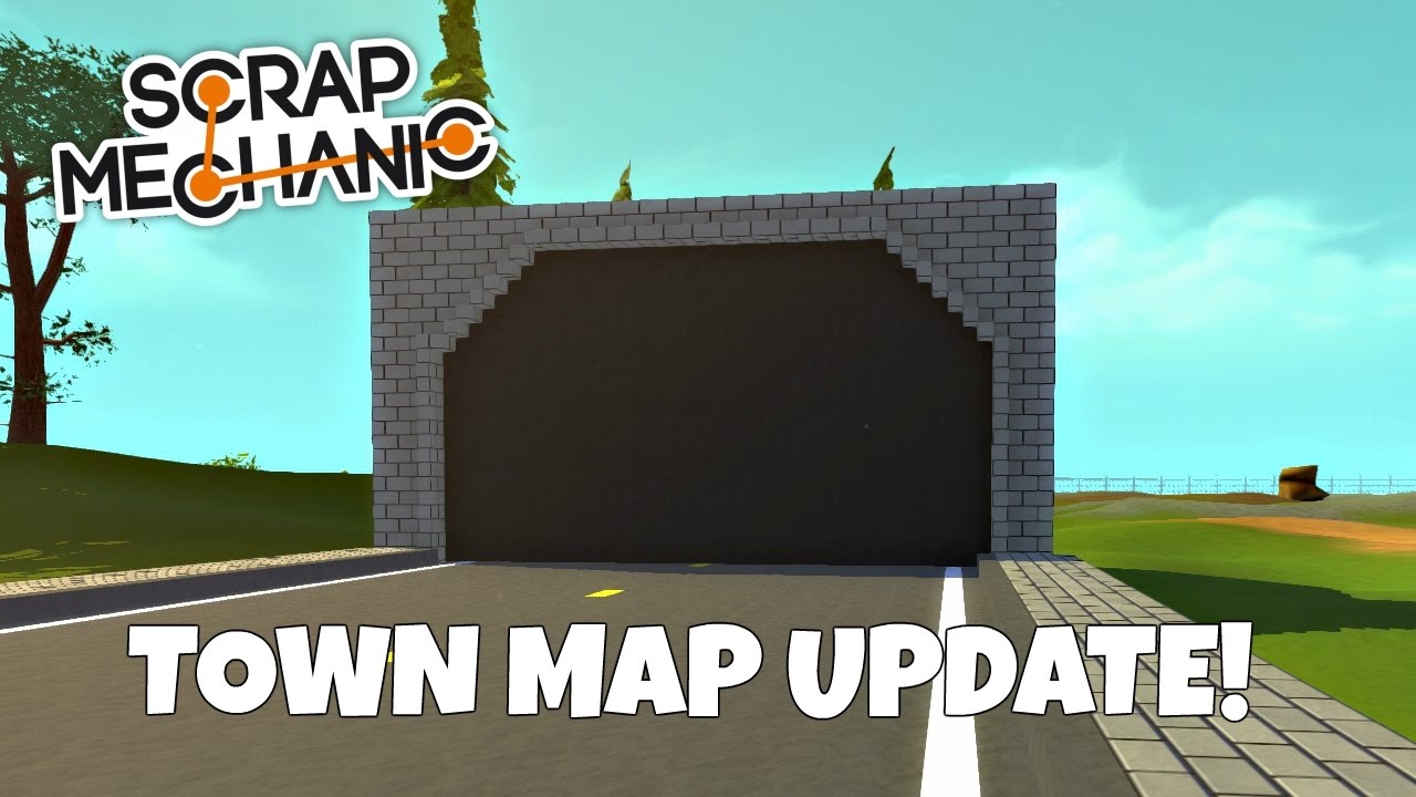 Scrap Mechanic- Town Map Update!
