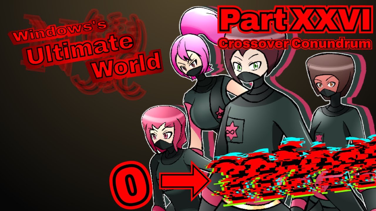 Windows's Ultimate World - Part XXVI - 