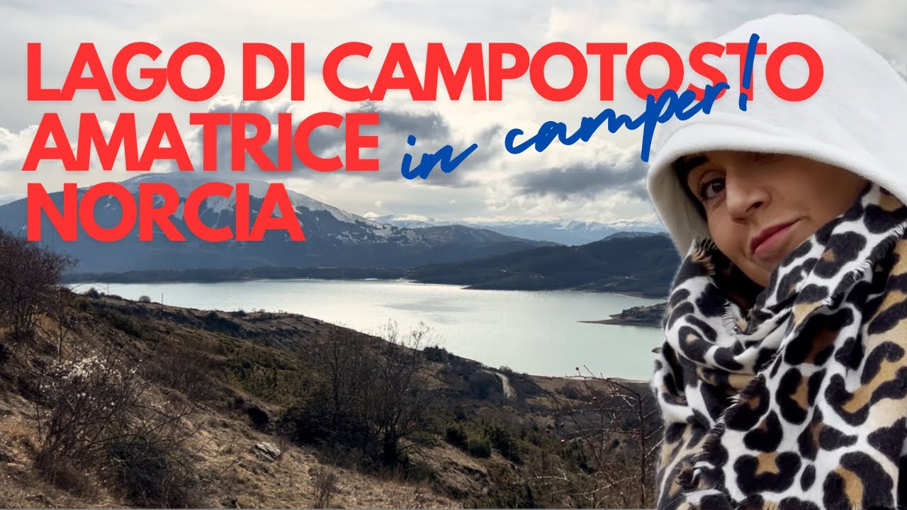 🌲 WEEKEND IN CAMPER 🚐 Norcia, Lago di Campotosto, Amatrice