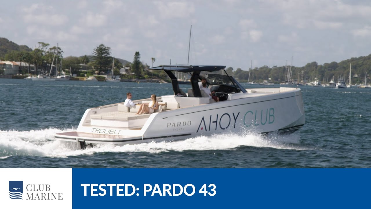 Pardo 43 Boat Review | Club Marine TV