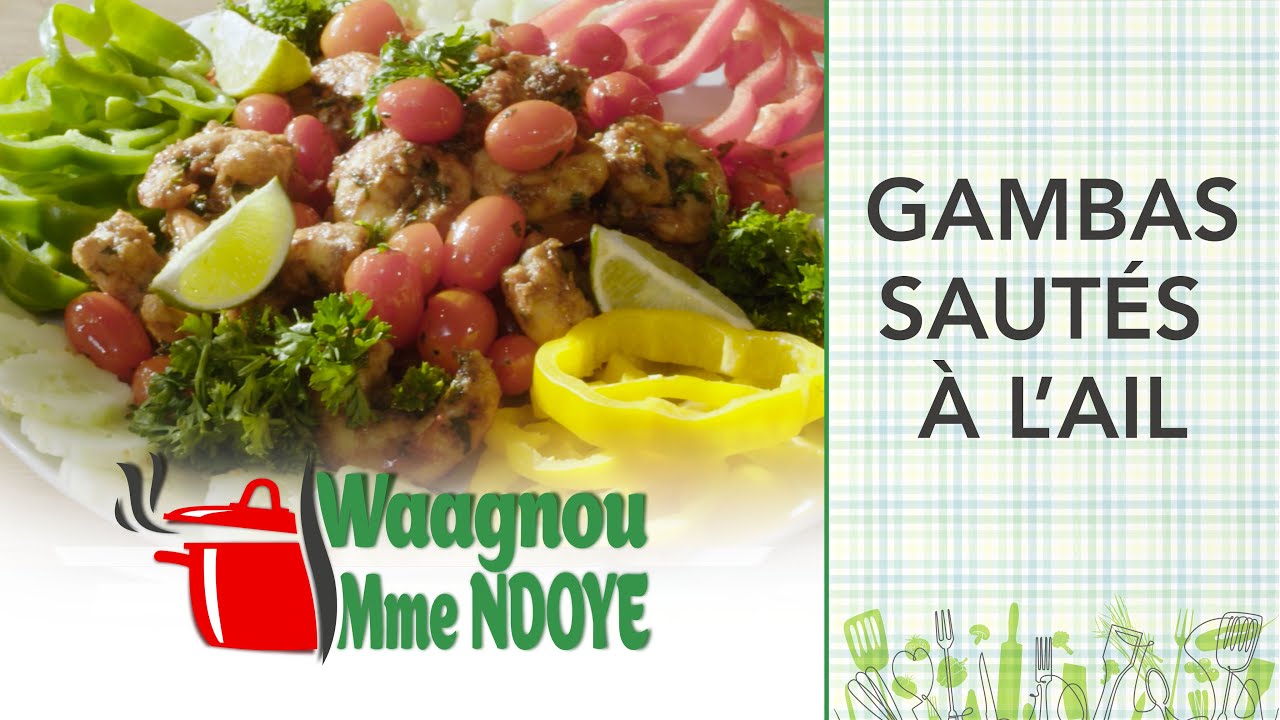 Waniou Mme Ndoye - Gambas saut&eacute;s &agrave; l'ail.