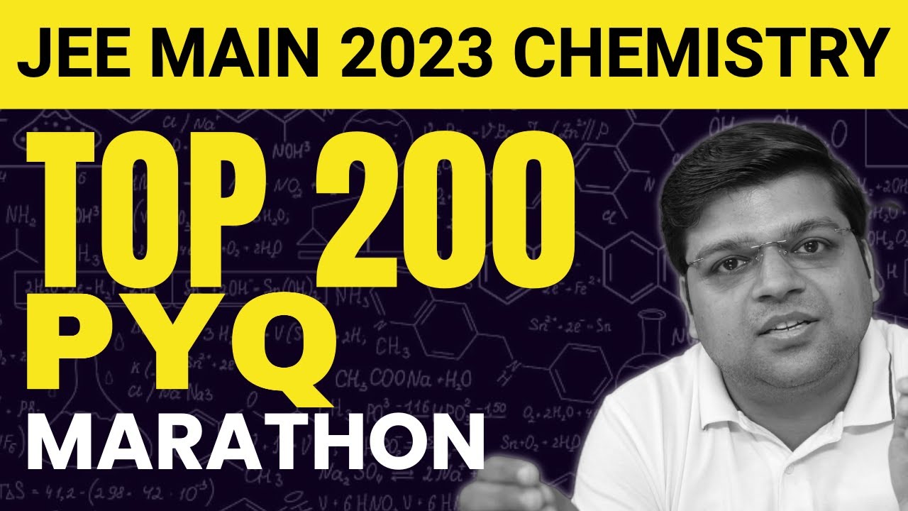 JEE Main 2025 - Top 200 PYQs of 2023 JEE Main Chemistry | Chaitanya Sir - DexterChem