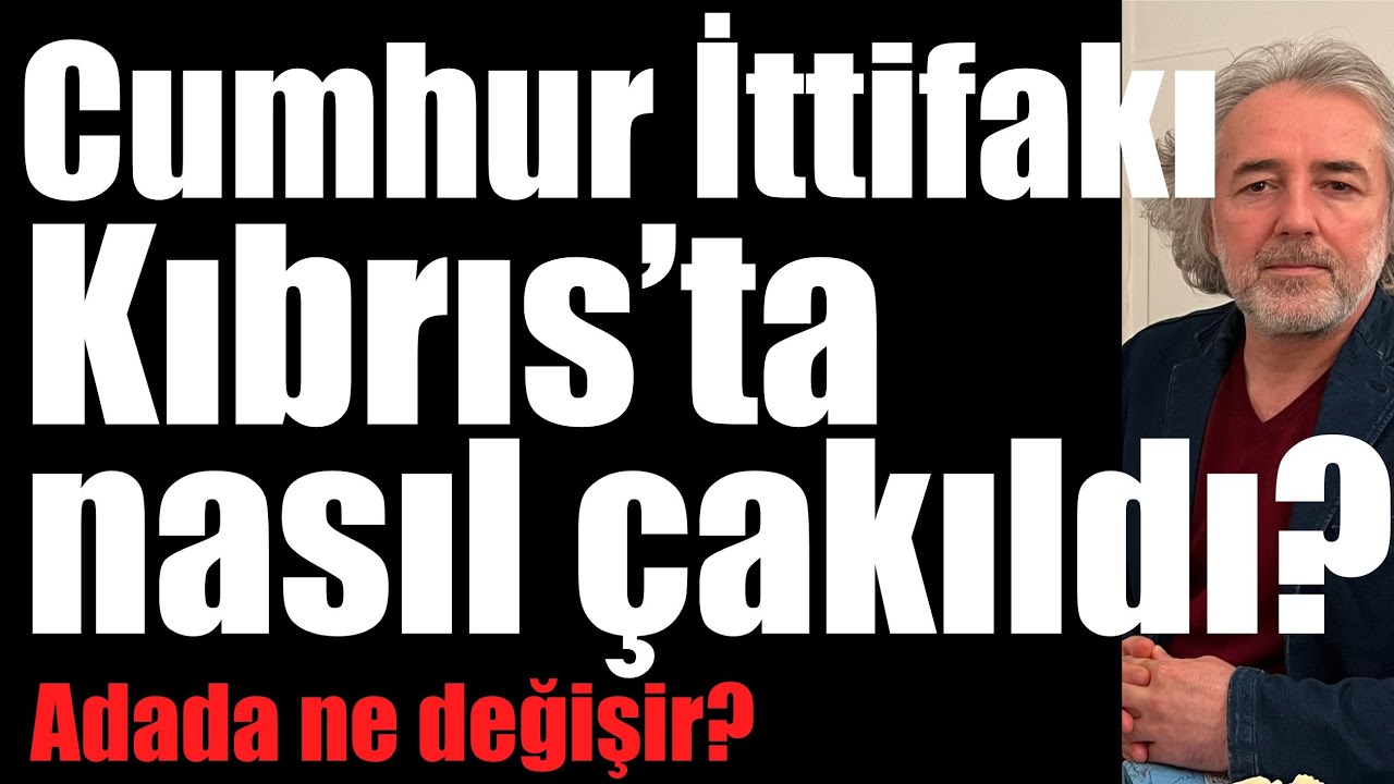 Cumhur İttifakı Kıbrıs’ta nasıl çakıldı? Erhürman’la adada ne değişir?