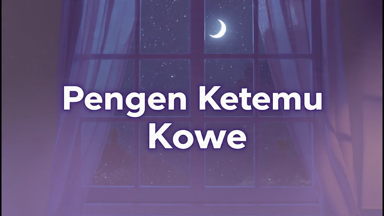 Pengen Ketemu Kowe – Maulana Masbro Production | Official Lyric Video (Rindu)
