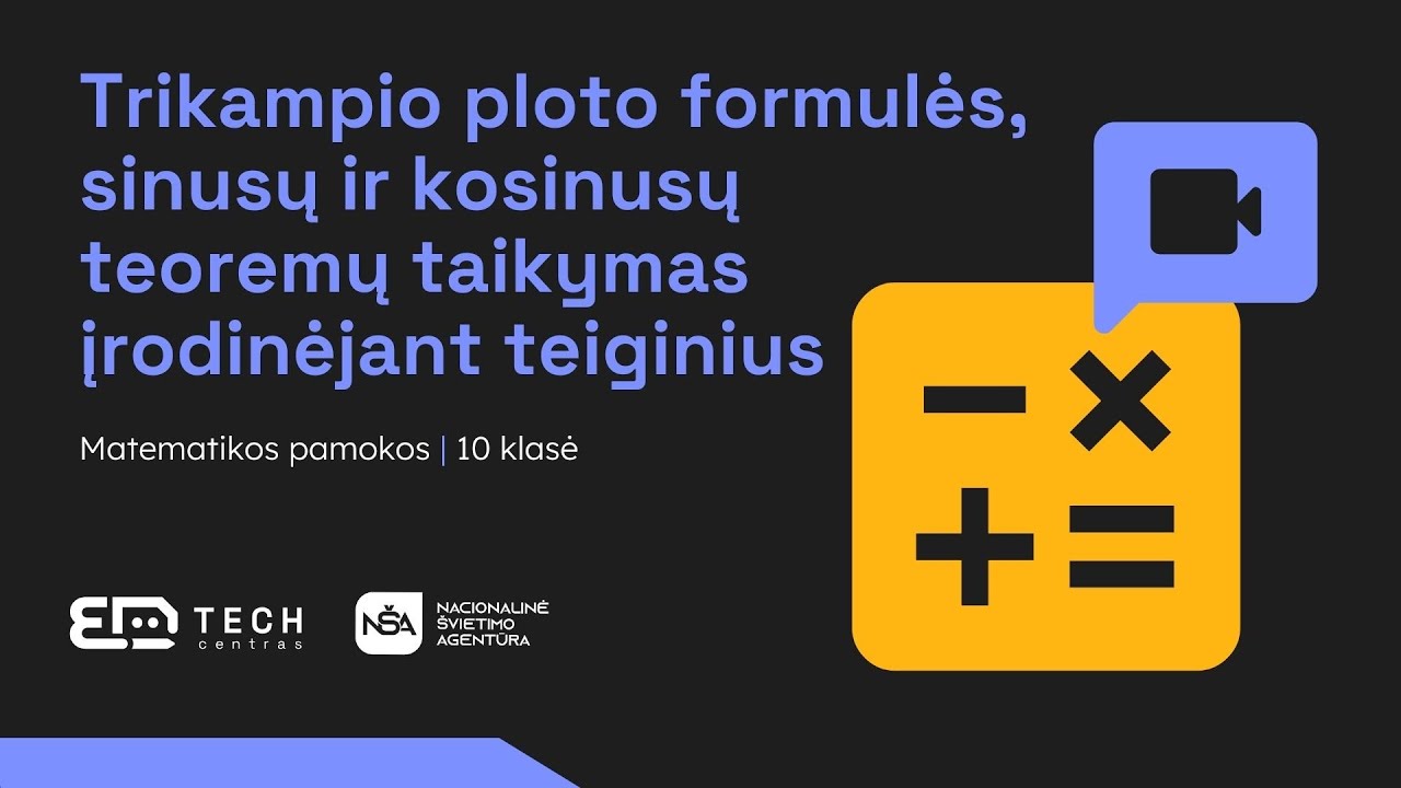 Trikampio ploto formulės, sinusų ir kosinusų teoremų taikymas įrodinėjant teiginius