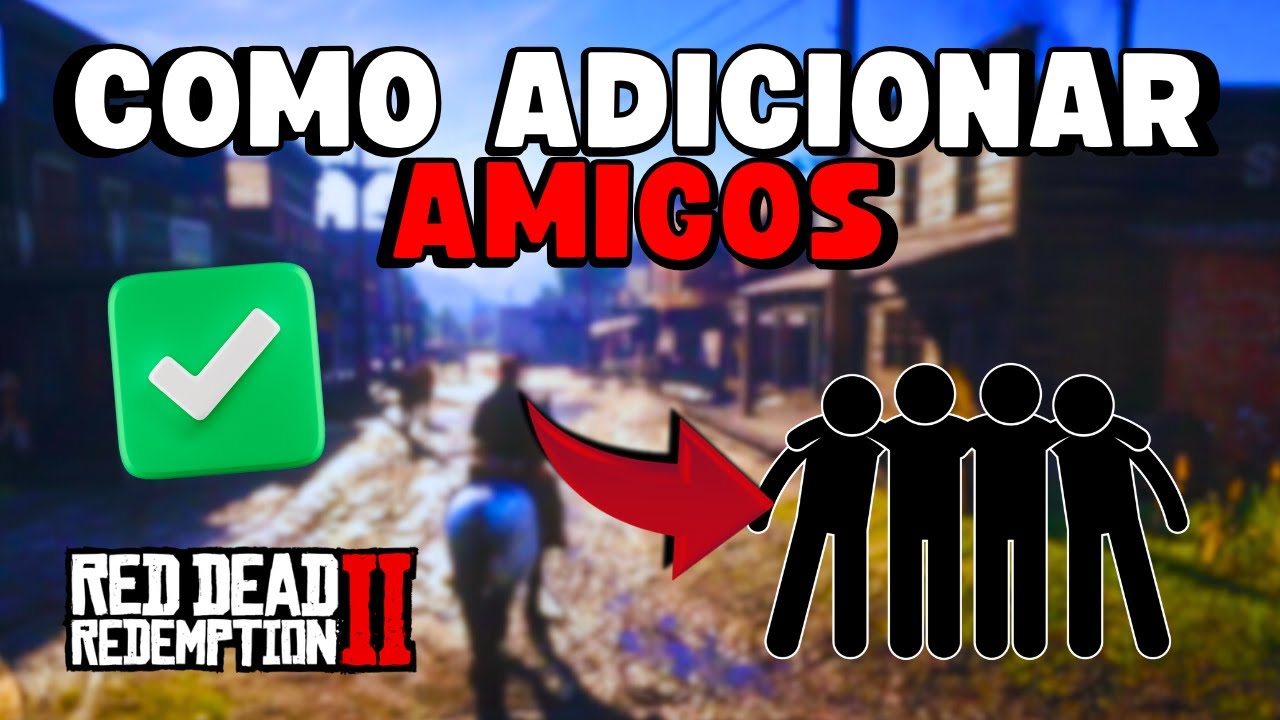COMO ADICIONAR AMIGOS no RED DEAD REDEMPTION 2 ONLINE 🎮✅️