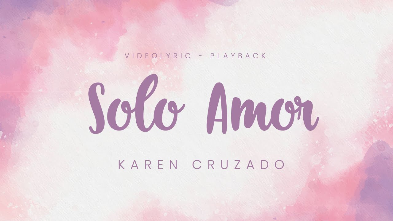 Karen Cruzado - Solo amor (Pista / Karaoke)