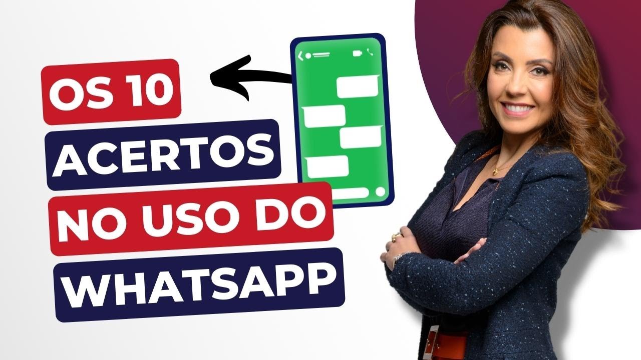 Os 10 Acertos no Uso do WhatsApp