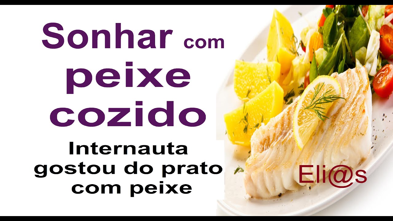 SONHAR COM PEIXE COZIDO-PEIXE FRITO-PESCAR PEIXES-DREAM OF COOKED FISH-FRIED FISH-FISH FISH