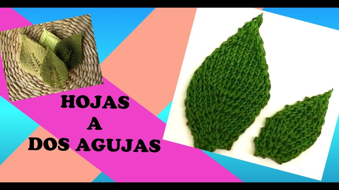 Cómo tejer hojas con dos agujas/GRANDE Y CHICA/ by KNIT#5DOIT