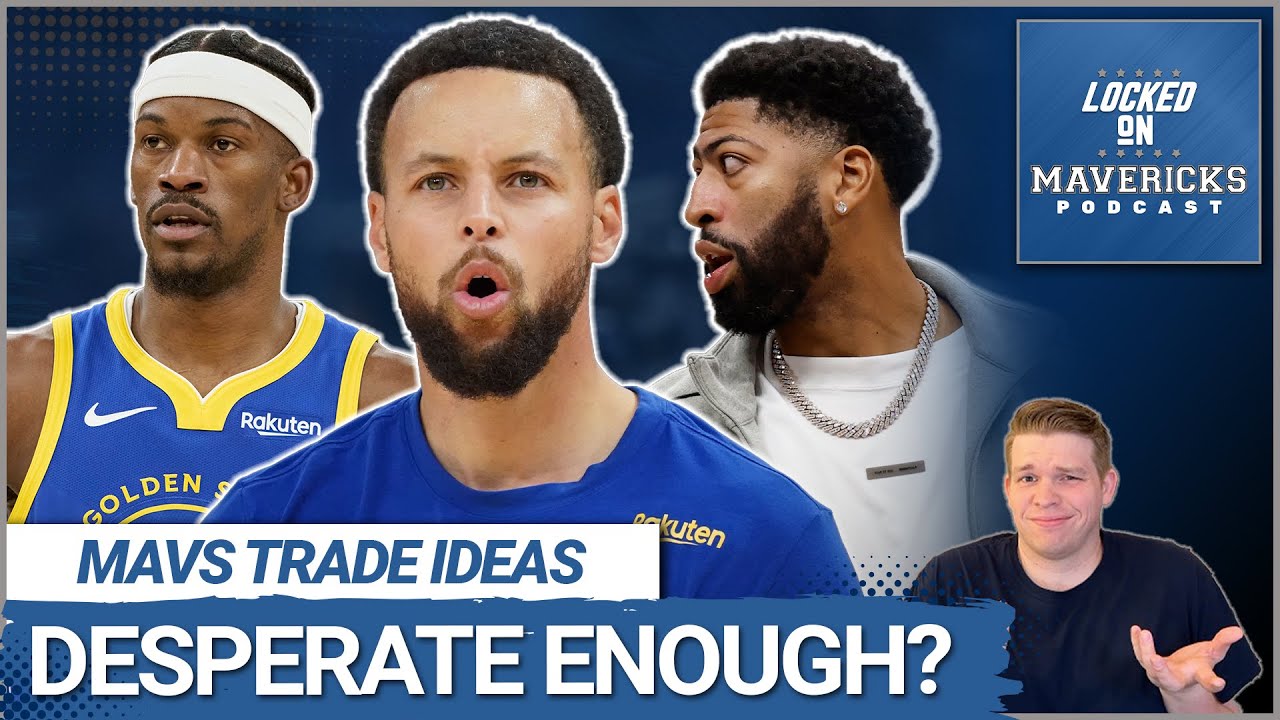 Are the Warriors DESPERATE Enough to Trade Their Future for Anthony Davis? | Dallas Mavericks Trades