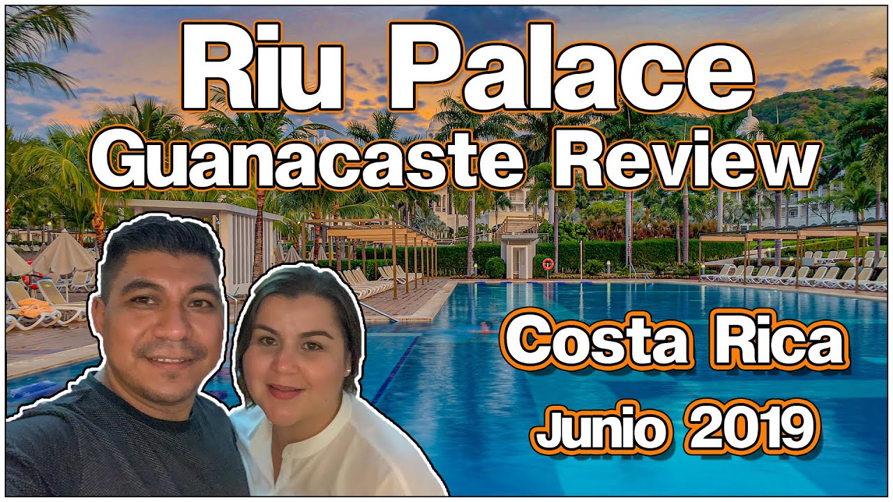 Riu Palace Costa Rica Review (Como llegar, comida, servicio) -Video NO patrocinado-
