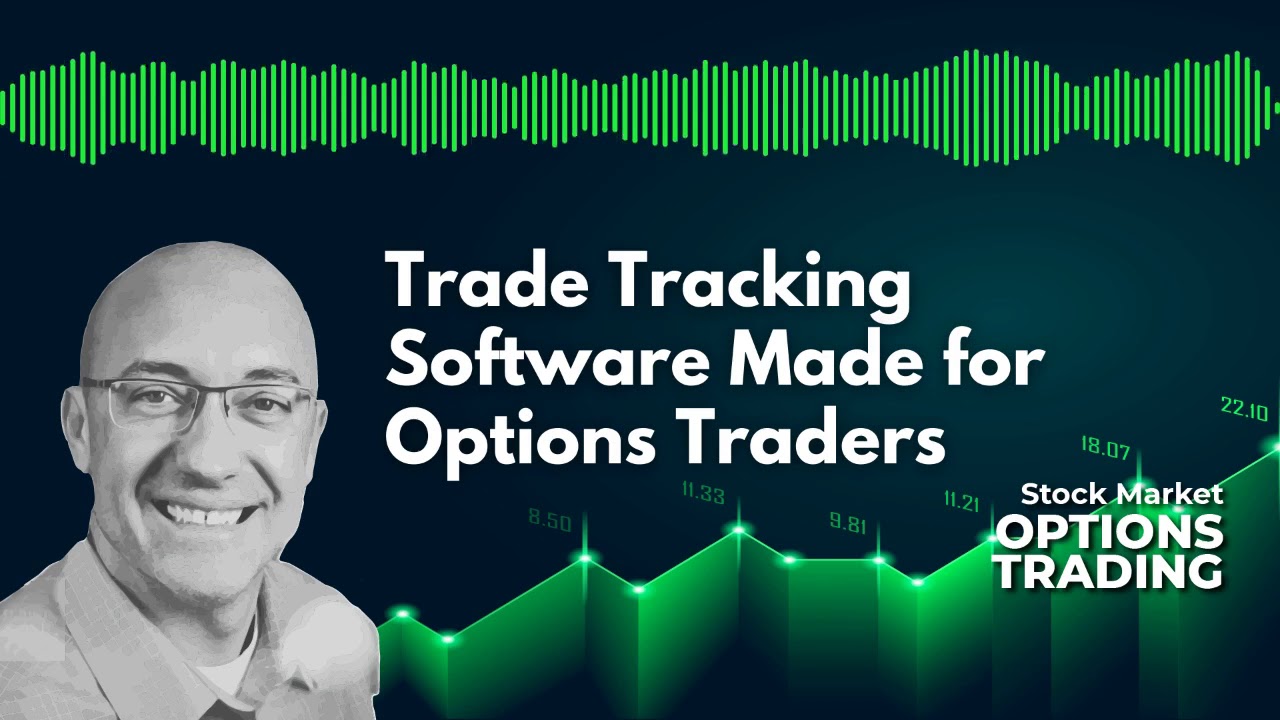 Trade Tracking Software Made For Options Traders with Ben Latz