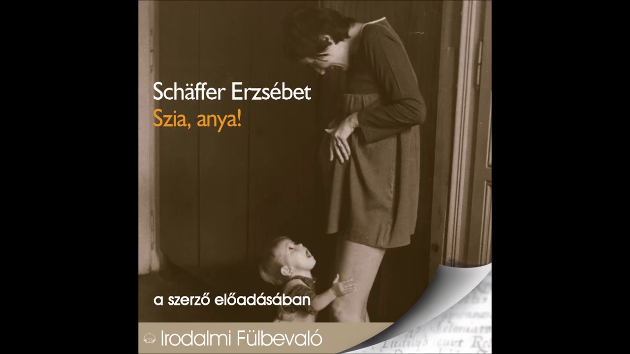Schäffer Erzsébet: Szia, anya! -hangoskönyv (Graffiti)