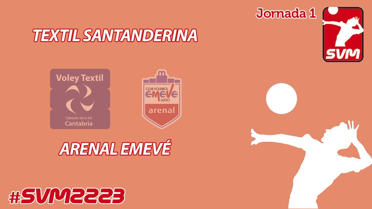 Jornada 1 - VOLEY TEXTIL SANTANDERINA vs ARENAL EMEVÉ - Superliga Voleibol Masculina #SMV2223