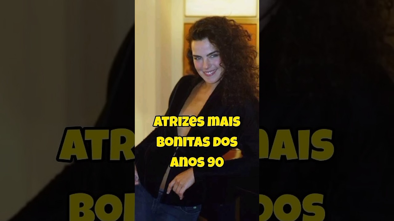 Atrizes mais bonitas dos anos 90! #atriz #novela #globo