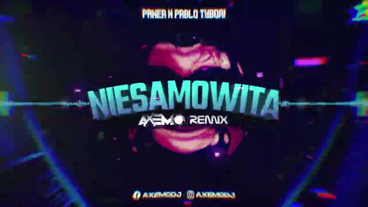 PAXER x Pablo Tybori - Niesamowita (Axemo Remix)