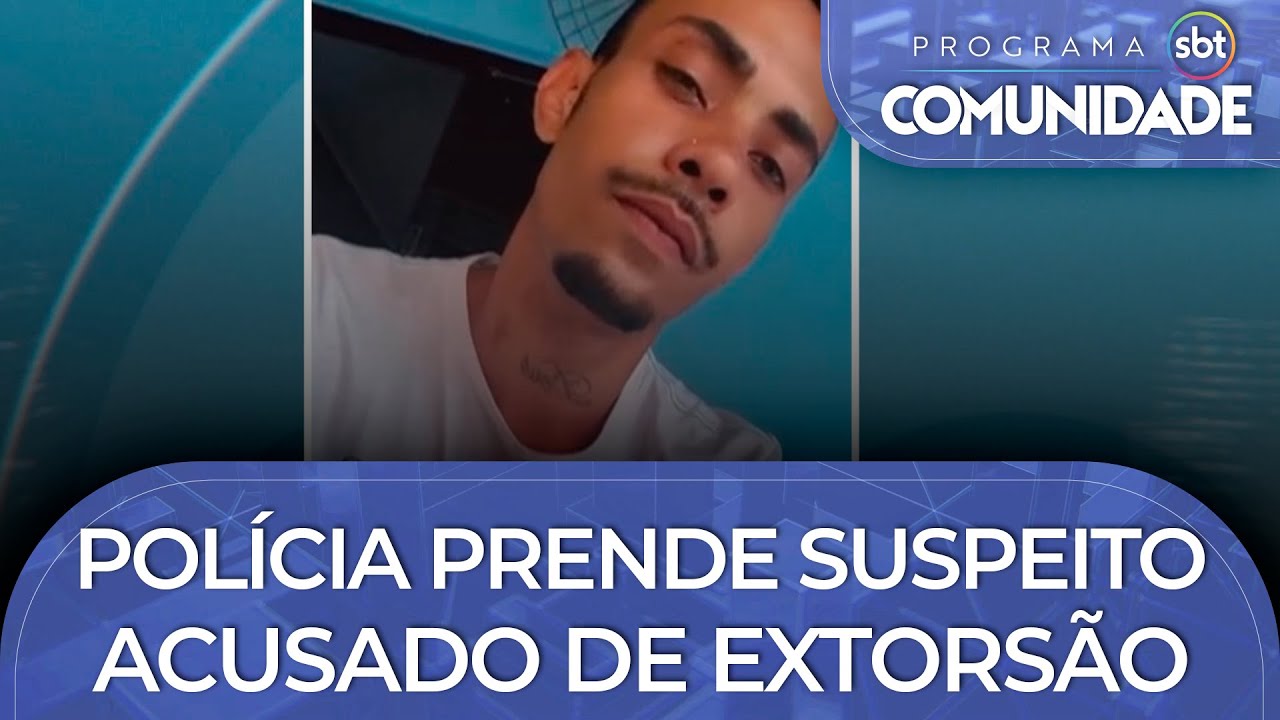 Polícia prende suspeito acusado de extorsão