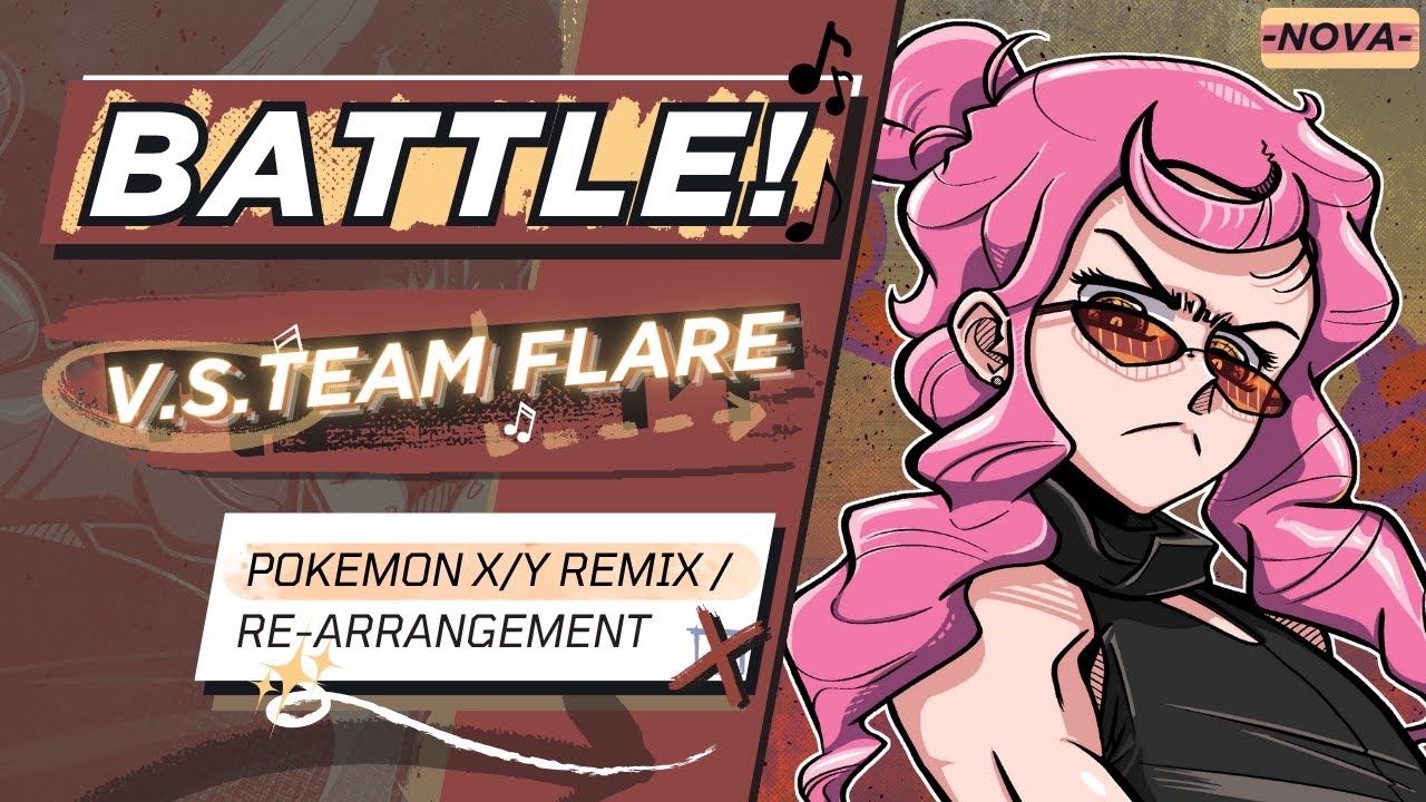 Battle! VS Team Flare - Pokémon X/Y Remix / Re-Arrangement [Nova]