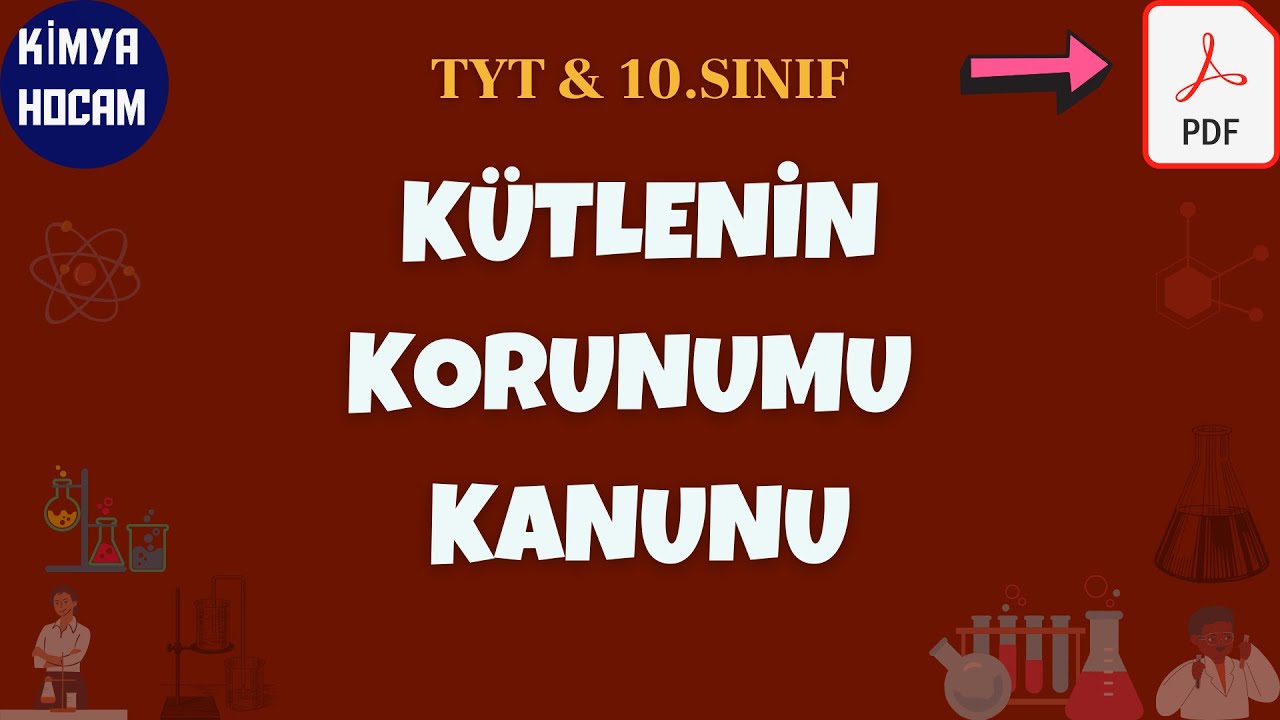 1-KÜTLENİN KORUNUMU |KİMYANIN TEMEL KANUNLARI  |10.SINIF |TYT | GÜNCEL MÜFREDAT|KİMYA HOCAM