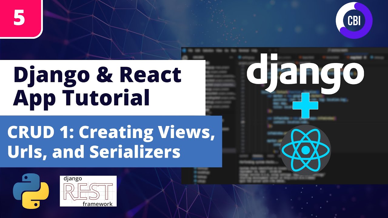 Учебник по приложениям Django и React №5: Django Backend CRUD с использованием представлений, URL...