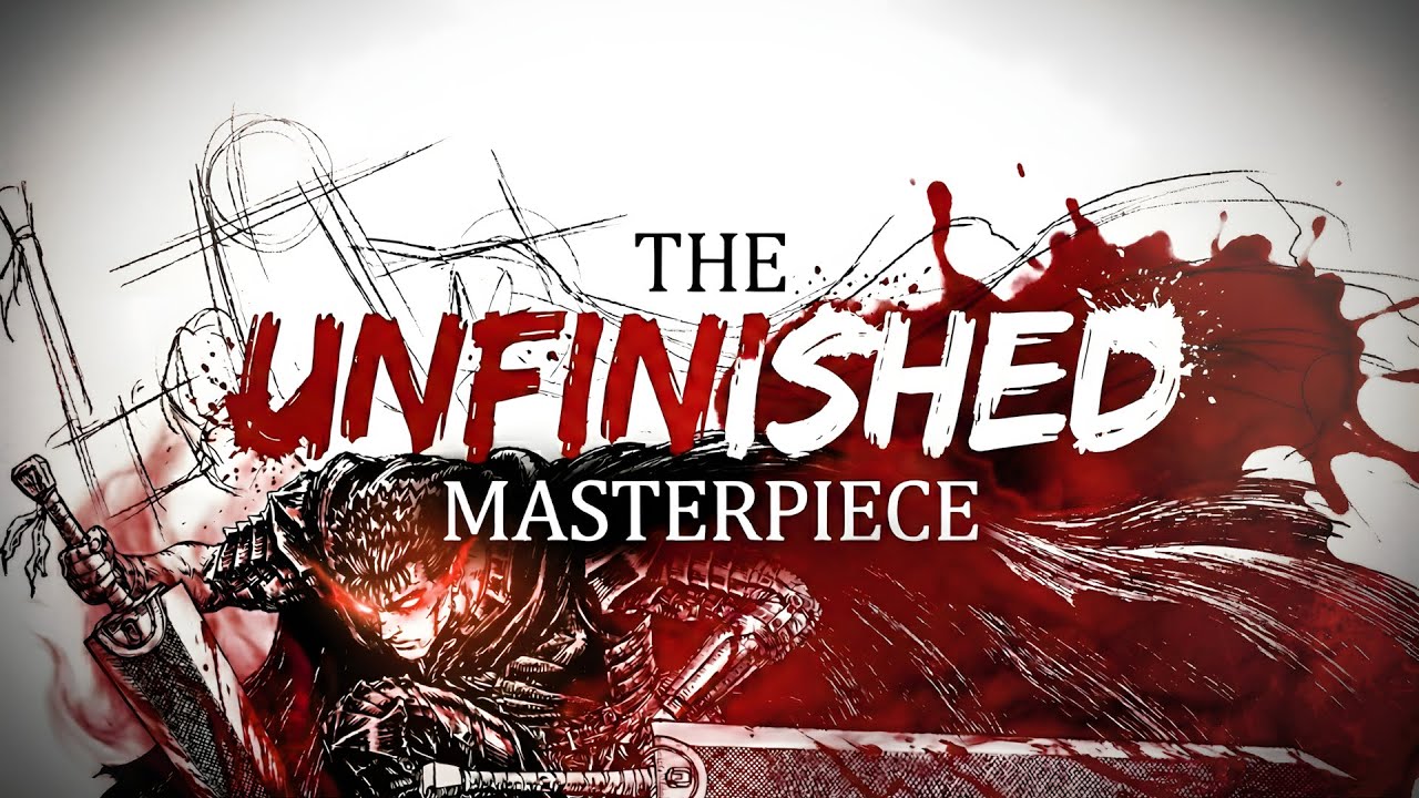 The Unfinished Masterpiece of Berserk
