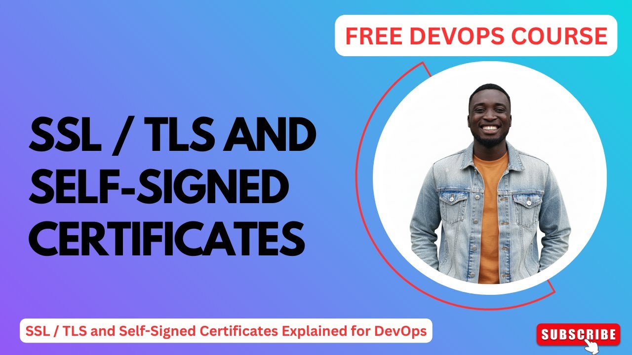 SSL / TLS and Self-Signed Certificates | FREE DevOps Course | #devops #devopscourse #ssl 