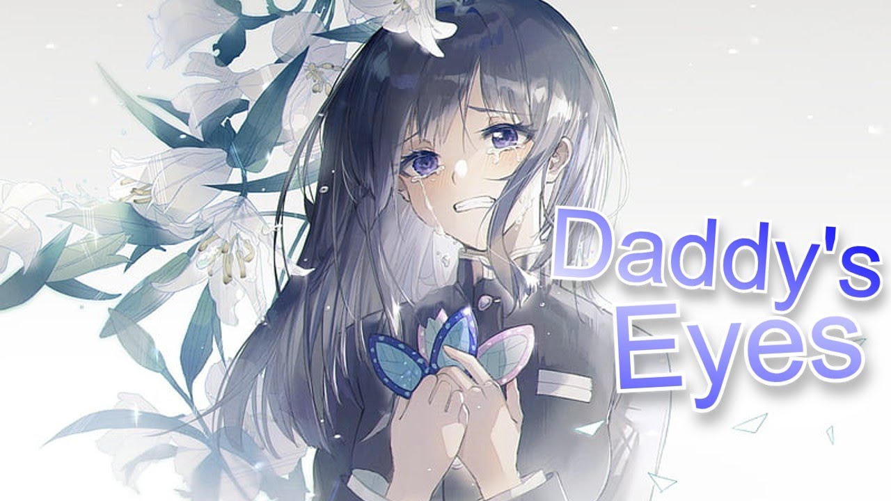 Nightcore - Daddy's eyes - lyrics - Zoe Wees