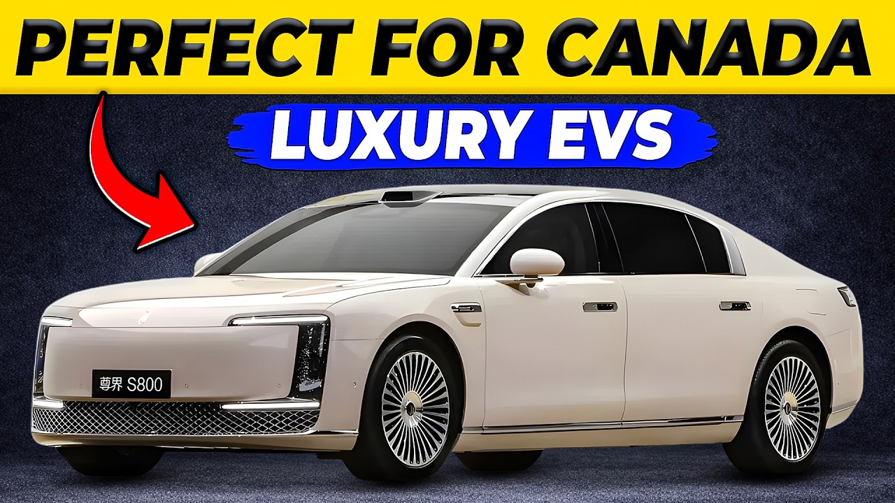 10 PERFECT Chinese Luxury EVs for Canadian Car Market!