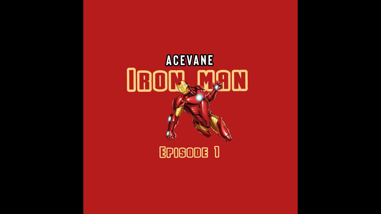 IRONMAN- эпизод 1