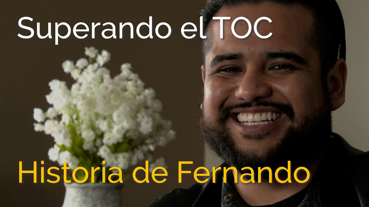 Superando el TOC | Historia de Fernando