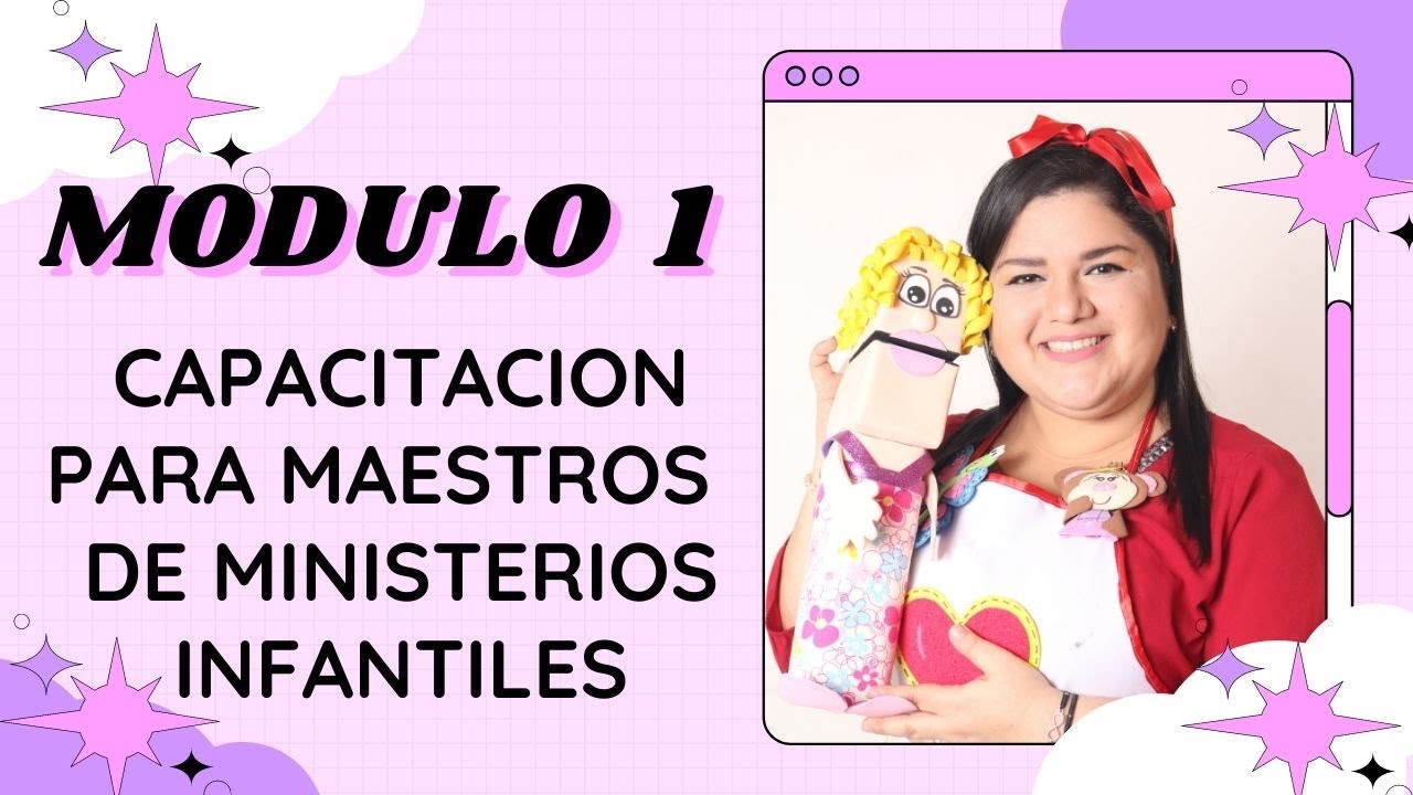 CAPACITACION #1 - MAESTROS DE ESCUELAS BIBLICAS Y MINISTERIOS INFANTILES - Daniela Moreira Arnao