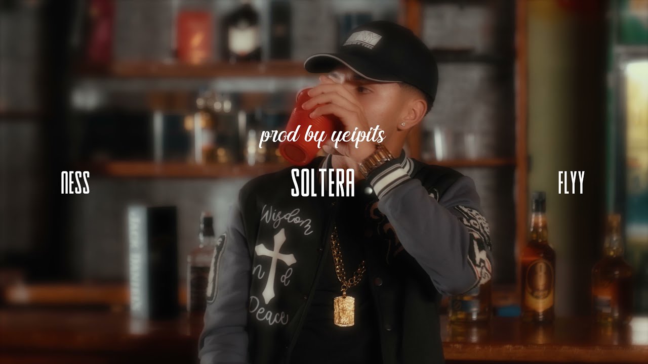 NessFlyy - Soltera (Video Oficial) (Prod. Yeipits)