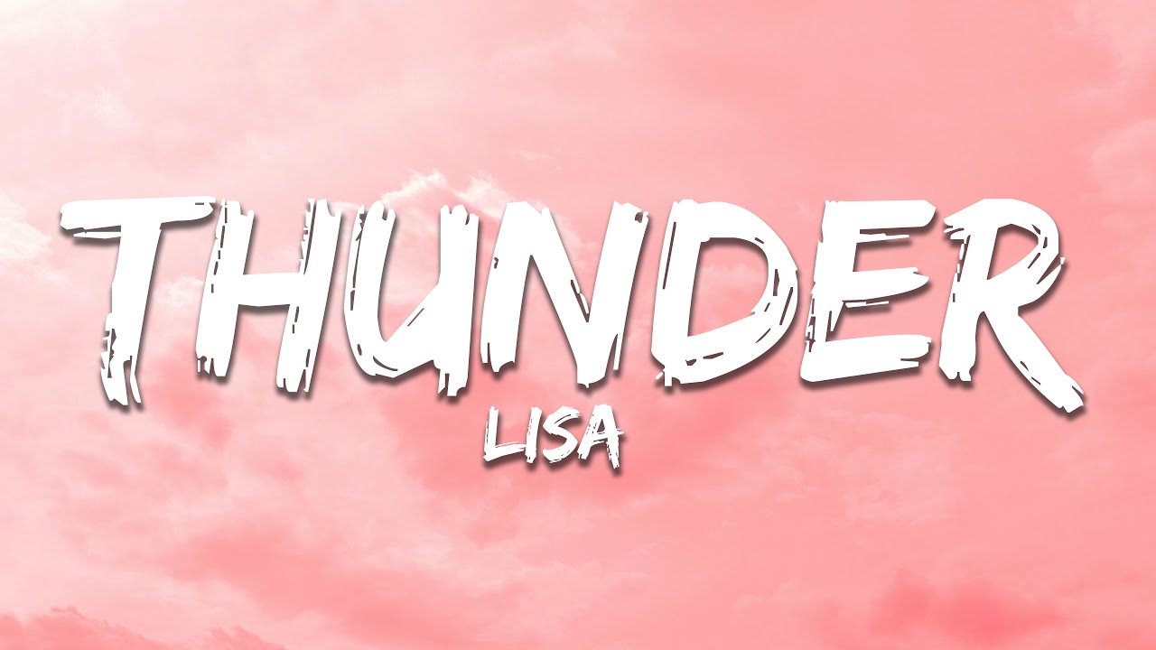 LISA - Thunder (Lyrics)