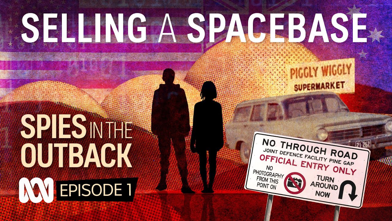 Pine Gap: a secret US space base in the Aussie outback 👩‍🚀🚀🛰️ | Spies in the Outback Ep1