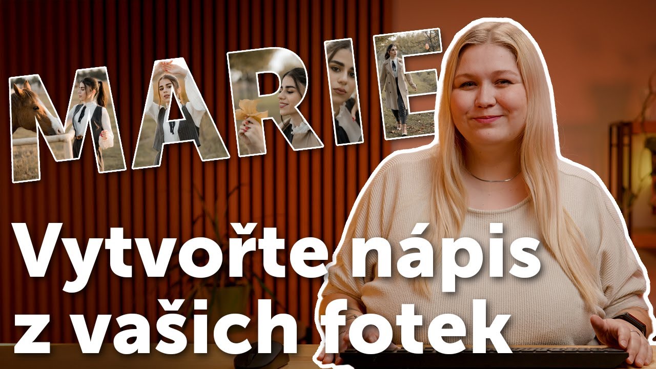 Jak vytvořit FOTOJMÉNO neboli nápis z fotek