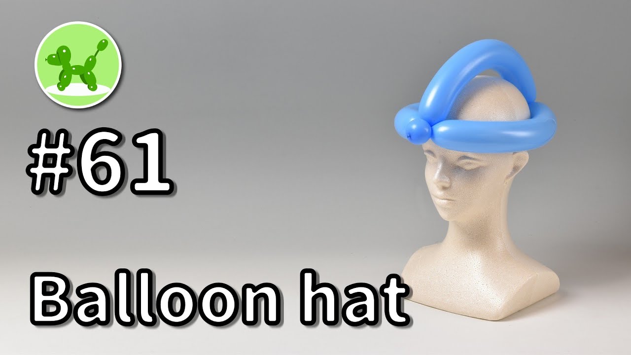 Balloon hat - Balloon Animals for Beginners #61 / バルーンアートの基本 #61 (帽子)