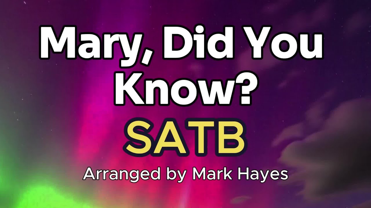 MARY, DID YOU KNOW? / SATB / Choral Guide / Arranged by Mark Hayes