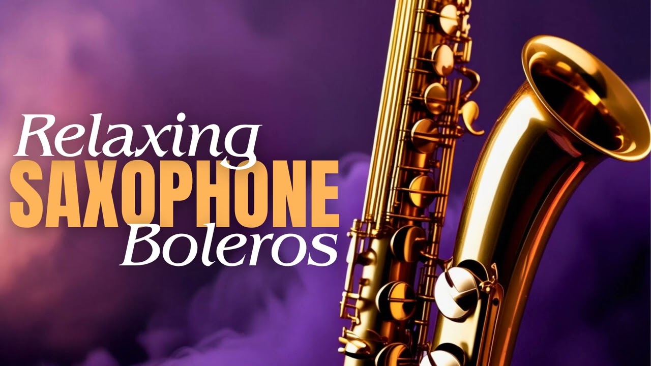 Relaxing Latin Instrumental - Saxophone Rumba Bolero
