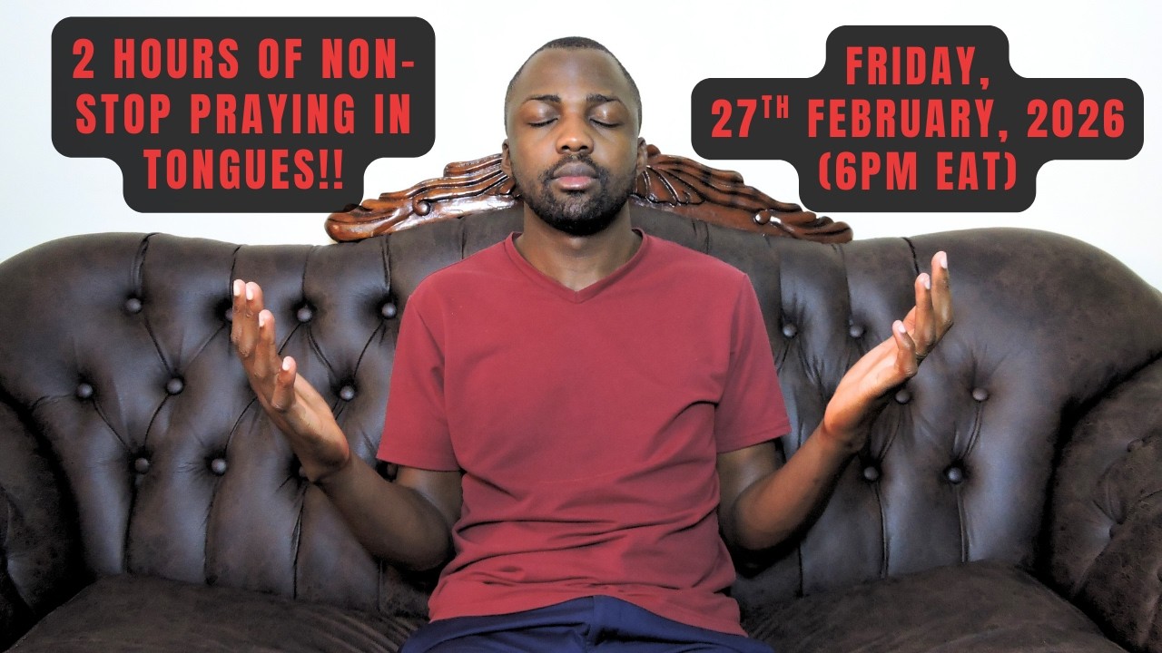 Live 2-Hour Praying in Tongues Challenge!! (Friday, 27th February, 2026)
