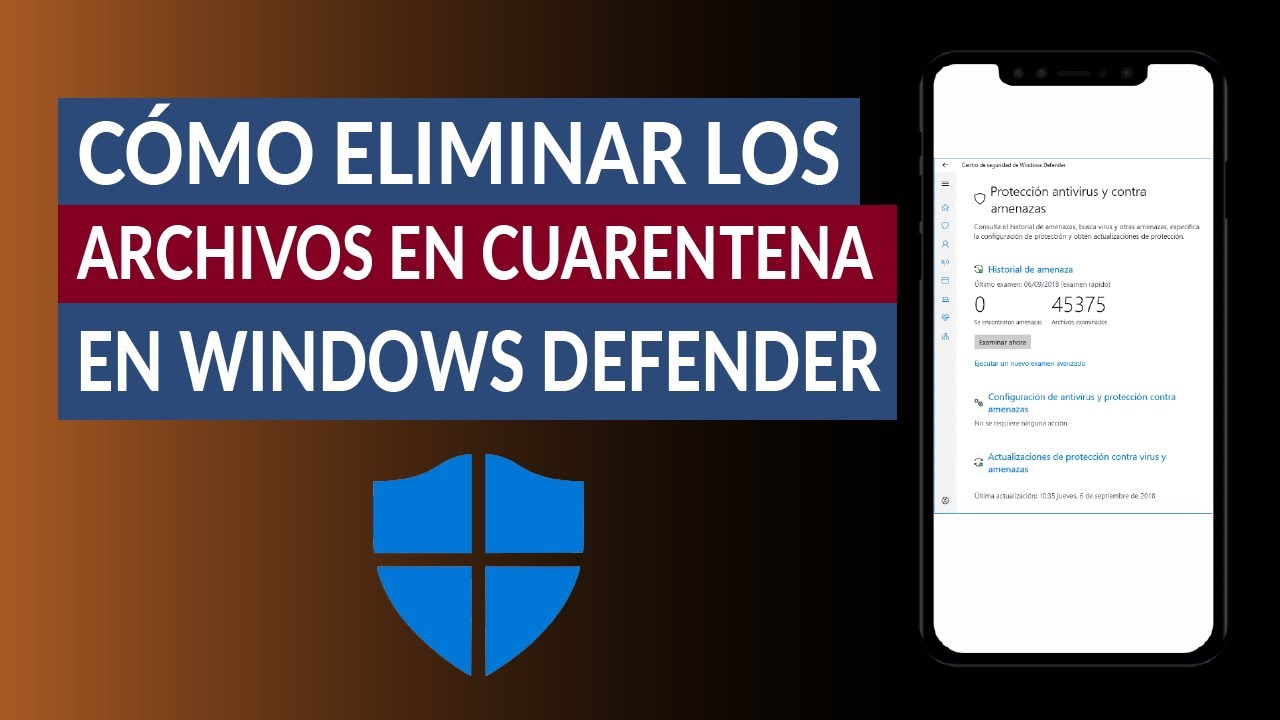 C&oacute;mo Ver y Eliminar los Archivos en Cuarentena en Windows Defender
