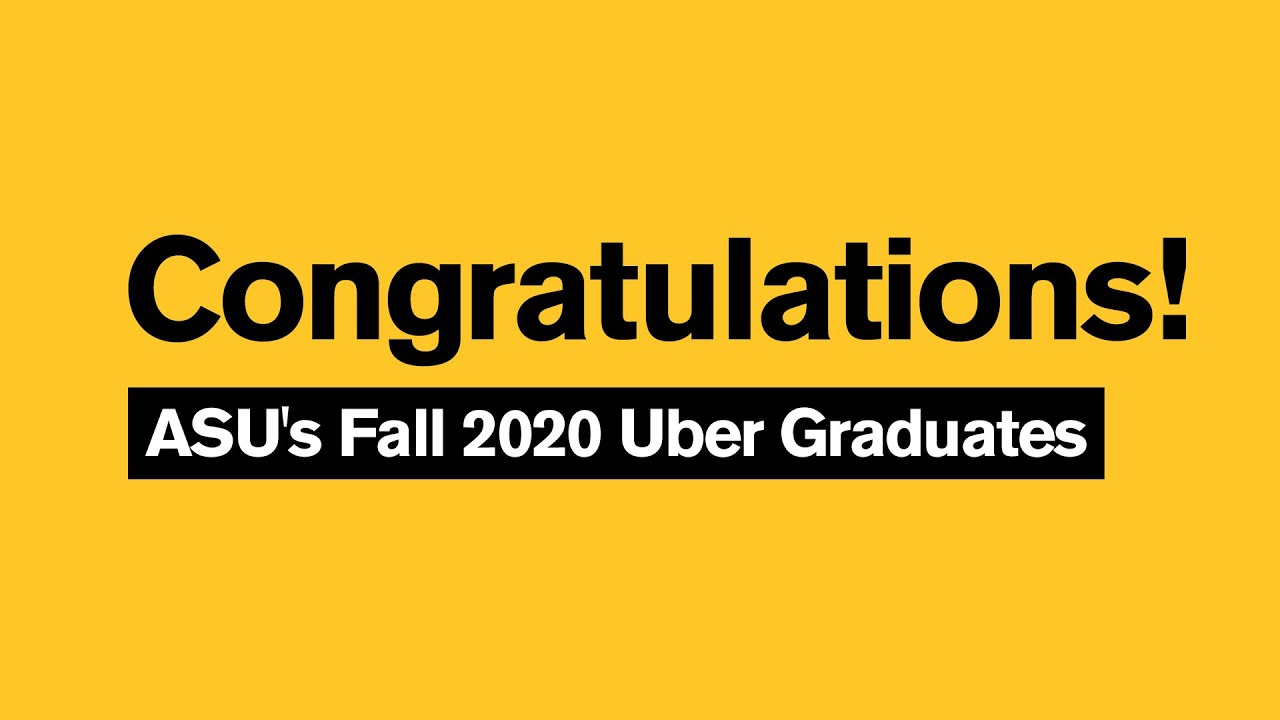 Congratulations to ASU Uber graduates of fall 2020